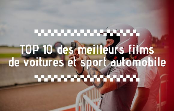 Top 10 des meilleurs films de voitures et de sport automobile à voir absolument
